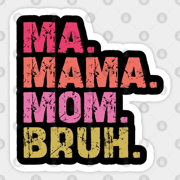 ma mama mom bruh Sticker by mdr design